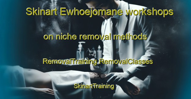 Skinart Ewhoejomane workshops on niche removal methods | #RemovalTraining #RemovalClasses #SkinartTraining-Nigeria