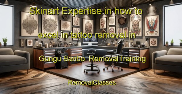 Skinart Expertise in how to excel in tattoo removal in Gungu Sanbo | RemovalTraining | RemovalClasses | SkinartTraining-Nigeria
