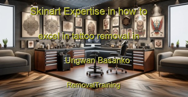Skinart Expertise in how to excel in tattoo removal in Ungwan Basanko | RemovalTraining | RemovalClasses | SkinartTraining-Nigeria