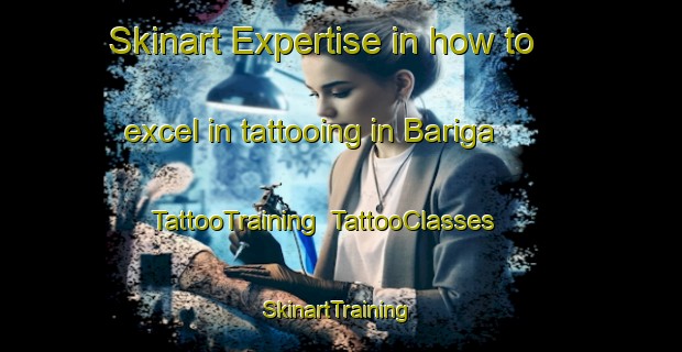 Skinart Expertise in how to excel in tattooing in Bariga | TattooTraining | TattooClasses | SkinartTraining-Nigeria