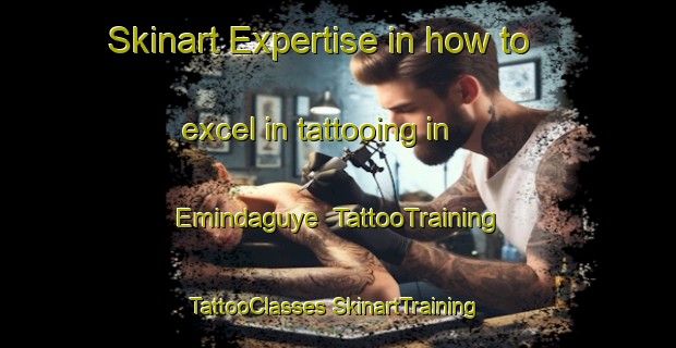 Skinart Expertise in how to excel in tattooing in Emindaguye | #TattooTraining #TattooClasses #SkinartTraining-Nigeria