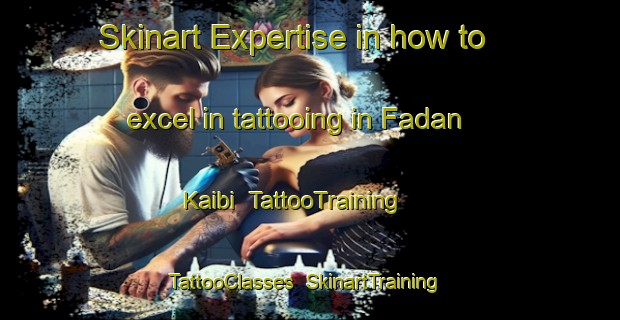 Skinart Expertise in how to excel in tattooing in Fadan Kaibi | TattooTraining | TattooClasses | SkinartTraining-Nigeria