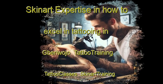 Skinart Expertise in how to excel in tattooing in Gberiwojo | TattooTraining | TattooClasses | SkinartTraining-Nigeria