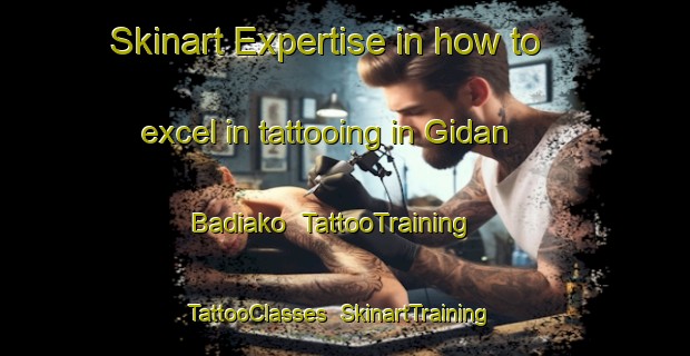 Skinart Expertise in how to excel in tattooing in Gidan Badiako | TattooTraining | TattooClasses | SkinartTraining-Nigeria