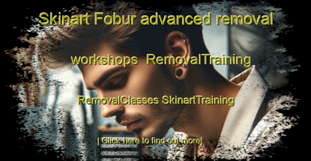 Skinart Fobur advanced removal workshops | #RemovalTraining #RemovalClasses #SkinartTraining-Nigeria