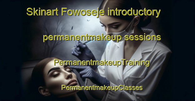 Skinart Fowoseje introductory permanentmakeup sessions | #PermanentmakeupTraining #PermanentmakeupClasses #SkinartTraining-Nigeria