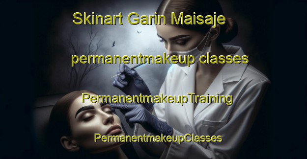 Skinart Garin Maisaje permanentmakeup classes | PermanentmakeupTraining | PermanentmakeupClasses | SkinartTraining-Nigeria