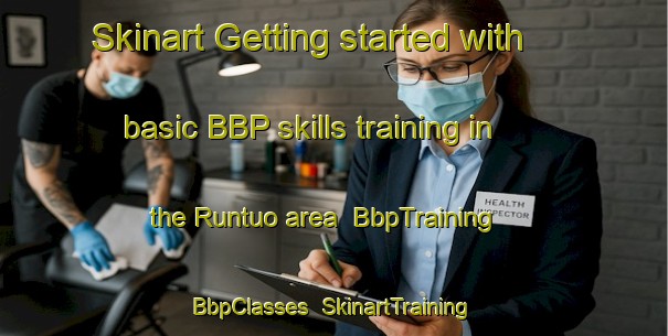 Skinart Getting started with basic BBP skills training in the Runtuo area | BbpTraining | BbpClasses | SkinartTraining-Nigeria