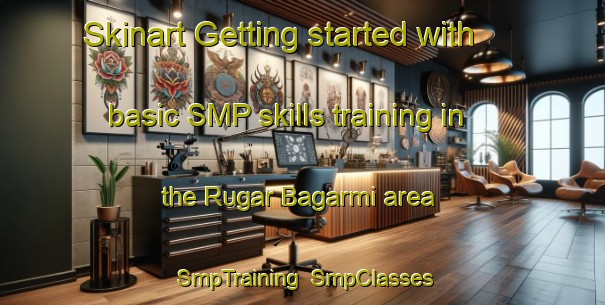 Skinart Getting started with basic SMP skills training in the Rugar Bagarmi area | SmpTraining | SmpClasses | SkinartTraining-Nigeria