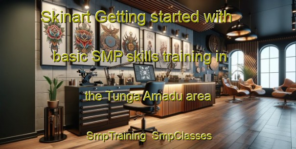 Skinart Getting started with basic SMP skills training in the Tunga Amadu area | SmpTraining | SmpClasses | SkinartTraining-Nigeria