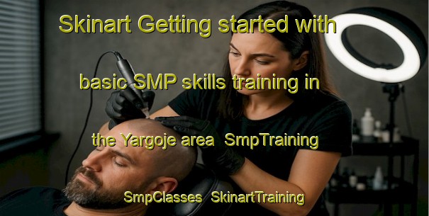 Skinart Getting started with basic SMP skills training in the Yargoje area | SmpTraining | SmpClasses | SkinartTraining-Nigeria