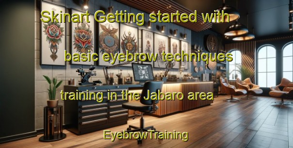 Skinart Getting started with basic eyebrow techniques training in the Jabaro area | EyebrowTraining | EyebrowClasses | SkinartTraining-Nigeria