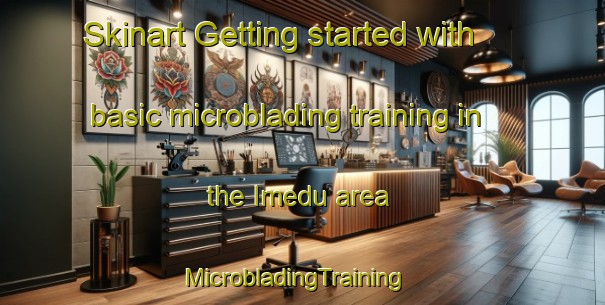 Skinart Getting started with basic microblading training in the Imedu area | MicrobladingTraining | MicrobladingClasses | SkinartTraining-Nigeria