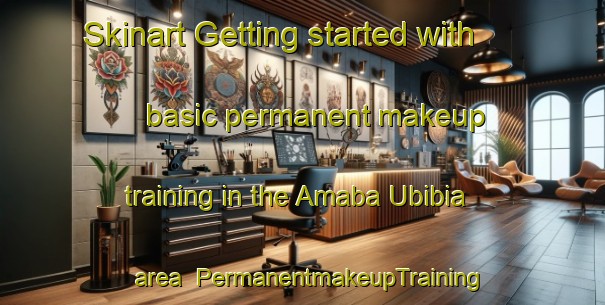 Skinart Getting started with basic permanent makeup training in the Amaba Ubibia area | PermanentmakeupTraining | PermanentmakeupClasses | SkinartTraining-Nigeria
