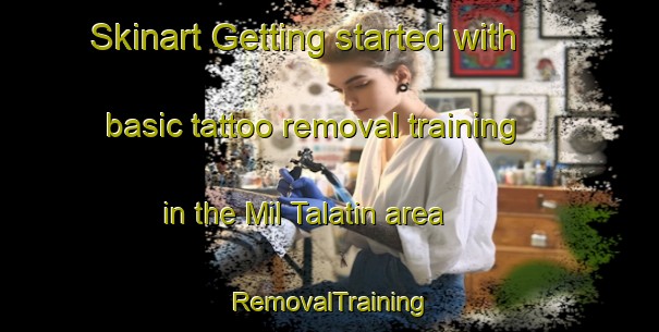 Skinart Getting started with basic tattoo removal training in the Mil Talatin area | RemovalTraining | RemovalClasses | SkinartTraining-Nigeria