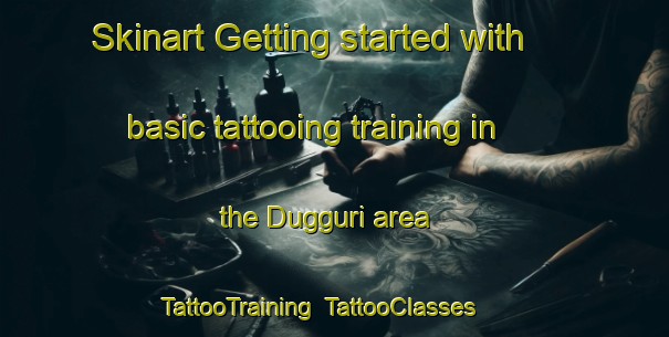 Skinart Getting started with basic tattooing training in the Dugguri area | TattooTraining | TattooClasses | SkinartTraining-Nigeria