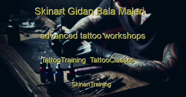 Skinart Gidan Bala Maleri advanced tattoo workshops | TattooTraining | TattooClasses | SkinartTraining-Nigeria