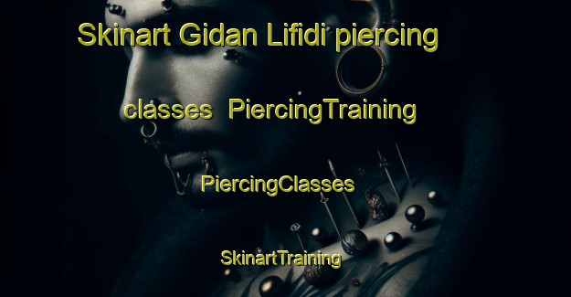 Skinart Gidan Lifidi piercing classes | PiercingTraining | PiercingClasses | SkinartTraining-Nigeria