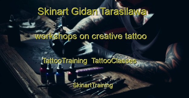 Skinart Gidan Tarasilawa workshops on creative tattoo | TattooTraining | TattooClasses | SkinartTraining-Nigeria