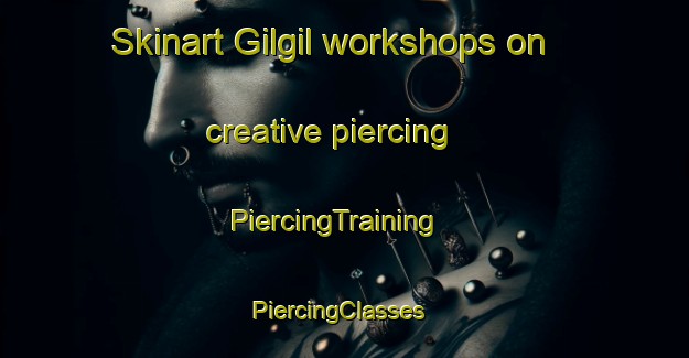 Skinart Gilgil workshops on creative piercing | PiercingTraining | PiercingClasses | SkinartTraining-Nigeria