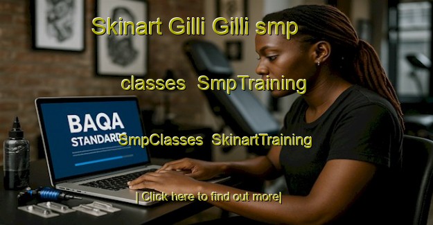 Skinart Gilli Gilli smp classes | SmpTraining | SmpClasses | SkinartTraining-Nigeria