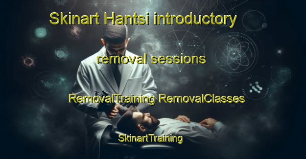 Skinart Hantsi introductory removal sessions | #RemovalTraining #RemovalClasses #SkinartTraining-Nigeria