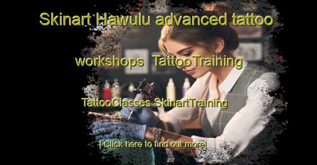 Skinart Hawulu advanced tattoo workshops | #TattooTraining #TattooClasses #SkinartTraining-Nigeria