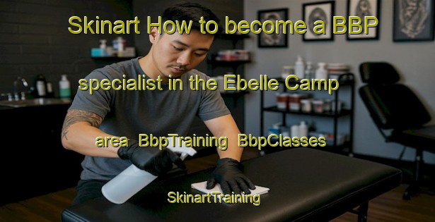 Skinart How to become a BBP specialist in the Ebelle Camp area | BbpTraining | BbpClasses | SkinartTraining-Nigeria
