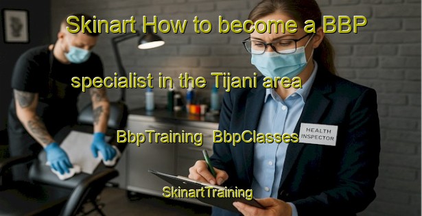 Skinart How to become a BBP specialist in the Tijani area | BbpTraining | BbpClasses | SkinartTraining-Nigeria