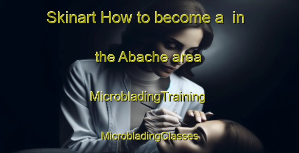 Skinart How to become a  in the Abache area | #MicrobladingTraining #MicrobladingClasses #SkinartTraining-Nigeria