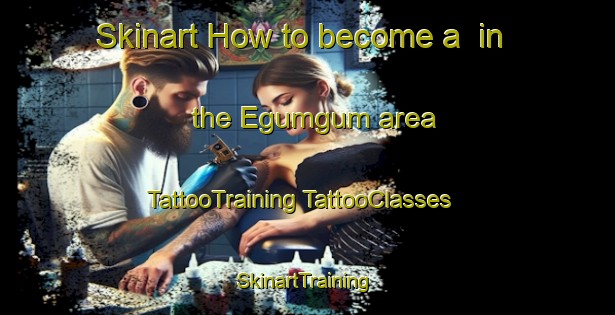 Skinart How to become a  in the Egumgum area | #TattooTraining #TattooClasses #SkinartTraining-Nigeria