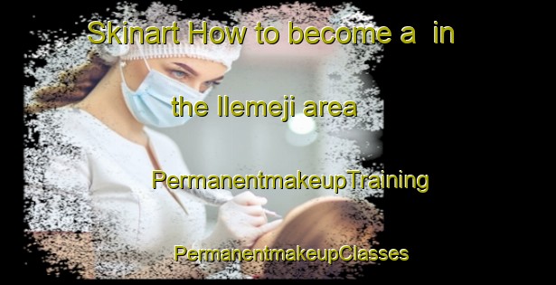 Skinart How to become a  in the Ilemeji area | #PermanentmakeupTraining #PermanentmakeupClasses #SkinartTraining-Nigeria