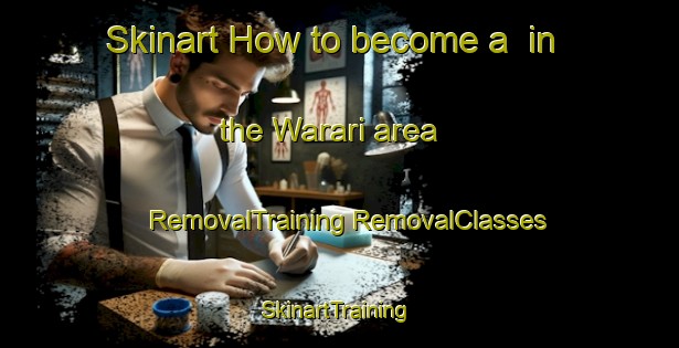 Skinart How to become a  in the Warari area | #RemovalTraining #RemovalClasses #SkinartTraining-Nigeria