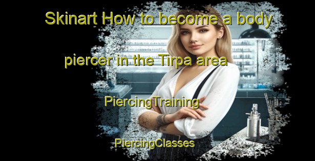 Skinart How to become a body piercer in the Tirpa area | PiercingTraining | PiercingClasses | SkinartTraining-Nigeria