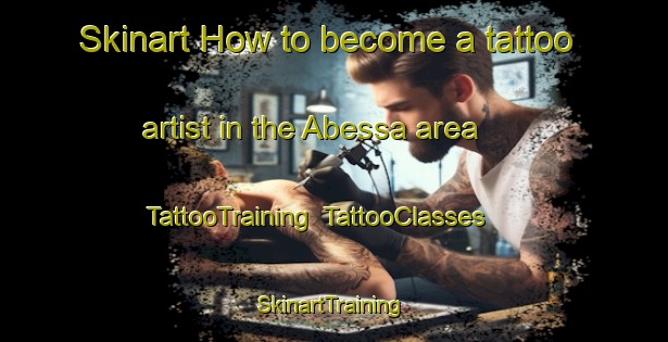Skinart How to become a tattoo artist in the Abessa area | TattooTraining | TattooClasses | SkinartTraining-Nigeria