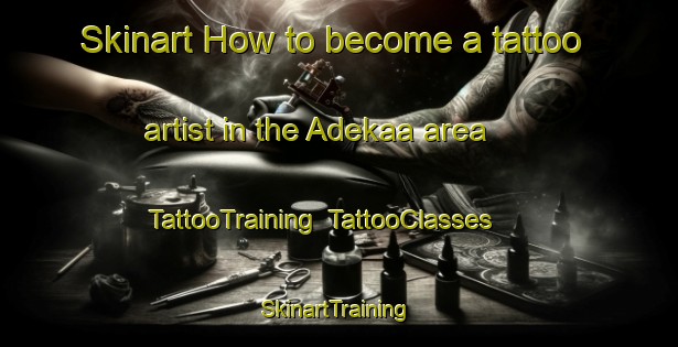 Skinart How to become a tattoo artist in the Adekaa area | TattooTraining | TattooClasses | SkinartTraining-Nigeria