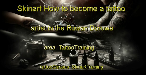 Skinart How to become a tattoo artist in the Ruwan Doruwa area | TattooTraining | TattooClasses | SkinartTraining-Nigeria