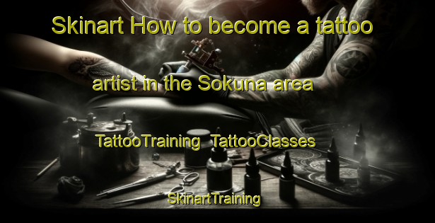 Skinart How to become a tattoo artist in the Sokuna area | TattooTraining | TattooClasses | SkinartTraining-Nigeria