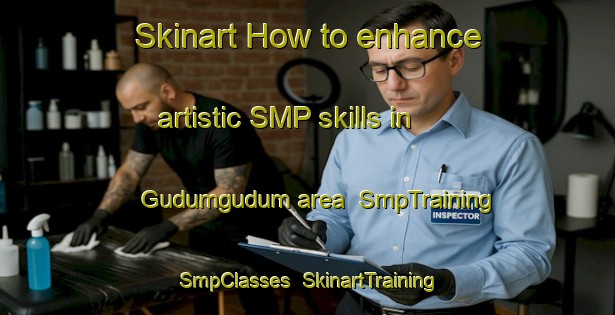 Skinart How to enhance artistic SMP skills in Gudumgudum area | SmpTraining | SmpClasses | SkinartTraining-Nigeria