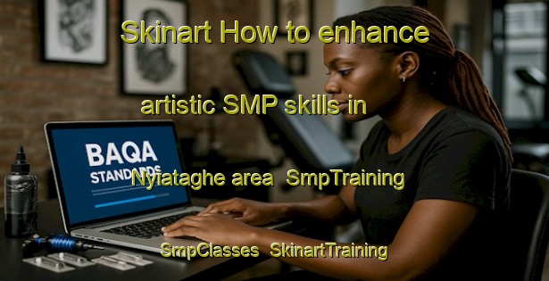 Skinart How to enhance artistic SMP skills in Nyiataghe area | SmpTraining | SmpClasses | SkinartTraining-Nigeria