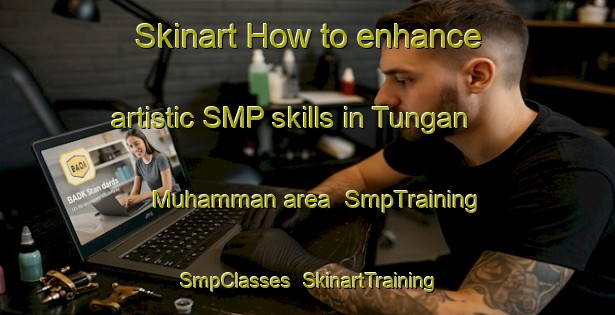 Skinart How to enhance artistic SMP skills in Tungan Muhamman area | SmpTraining | SmpClasses | SkinartTraining-Nigeria