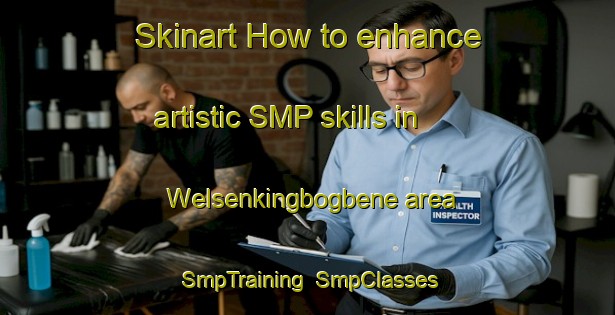 Skinart How to enhance artistic SMP skills in Welsenkingbogbene area | SmpTraining | SmpClasses | SkinartTraining-Nigeria