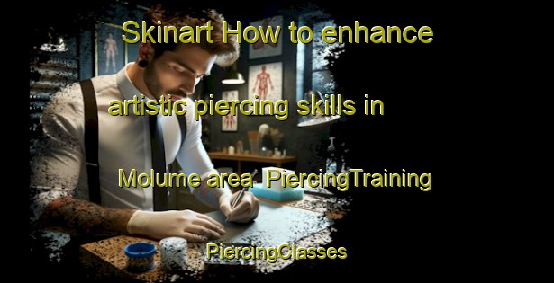 Skinart How to enhance artistic piercing skills in Molume area | #PiercingTraining #PiercingClasses #SkinartTraining-Nigeria