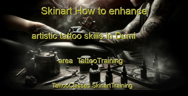 Skinart How to enhance artistic tattoo skills in Dumi area | #TattooTraining #TattooClasses #SkinartTraining-Nigeria