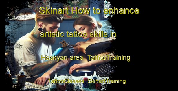 Skinart How to enhance artistic tattoo skills in Haakyan area | TattooTraining | TattooClasses | SkinartTraining-Nigeria