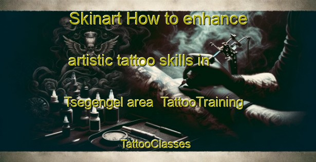 Skinart How to enhance artistic tattoo skills in Tsegengel area | TattooTraining | TattooClasses | SkinartTraining-Nigeria