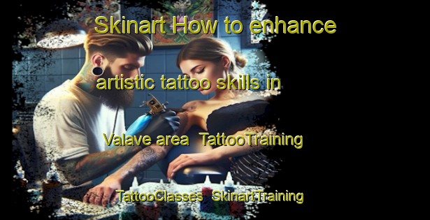 Skinart How to enhance artistic tattoo skills in Valave area | TattooTraining | TattooClasses | SkinartTraining-Nigeria