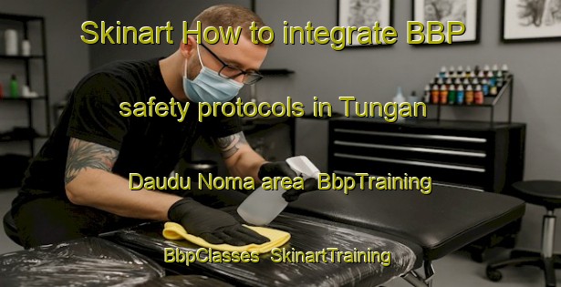 Skinart How to integrate BBP safety protocols in Tungan Daudu Noma area | BbpTraining | BbpClasses | SkinartTraining-Nigeria