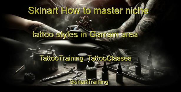 Skinart How to master niche tattoo styles in Garram area | TattooTraining | TattooClasses | SkinartTraining-Nigeria