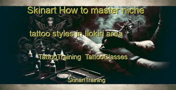 Skinart How to master niche tattoo styles in Ilokiri area | TattooTraining | TattooClasses | SkinartTraining-Nigeria